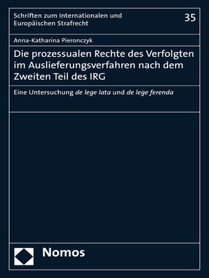 cover image of Die prozessualen Rechte des Verfolgten im Auslieferungsverfahren nach dem Zweiten Teil des IRG